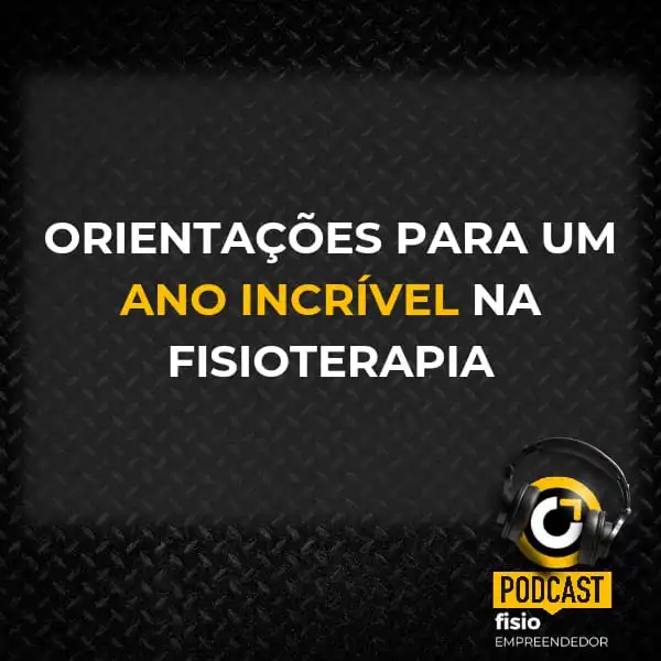 Orientações para um ano incrível na Fisioterapia